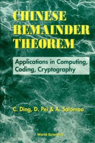 Cover of Chinese Remainder Theorem: Applications In Computing, Coding, Cryptography