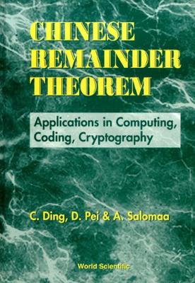 Book cover for Chinese Remainder Theorem: Applications In Computing, Coding, Cryptography