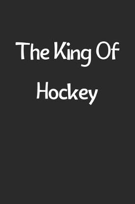 Book cover for The King Of Hockey