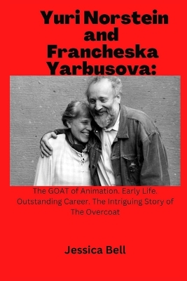 Book cover for Yuri Norstein and Francheska Yarbusova