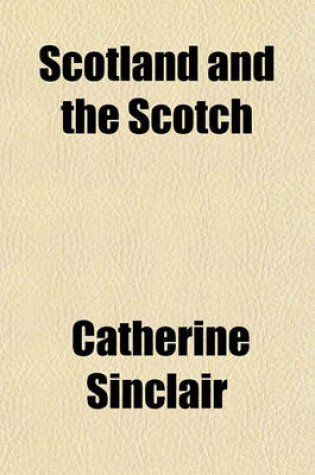 Cover of Scotland and the Scotch