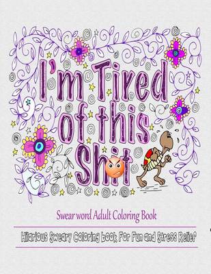 Book cover for I Am Tired of This S**t