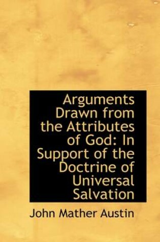 Cover of Arguments Drawn from the Attributes of God