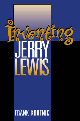 Cover of Inventing Jerry Lewis