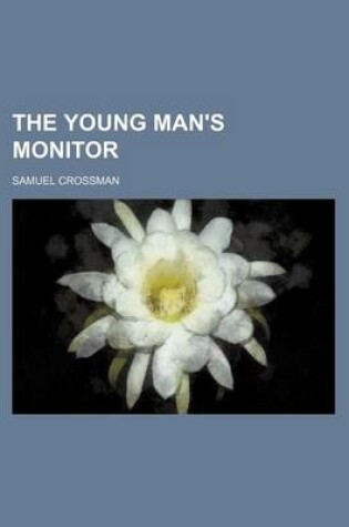 Cover of The Young Man's Monitor