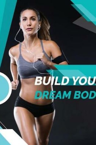 Cover of Build your dream body - Female Athletes Guide