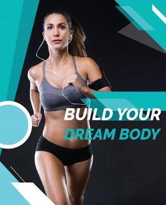 Book cover for Build your dream body - Female Athletes Guide