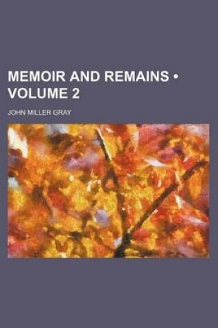 Cover of Memoir and Remains (Volume 2)