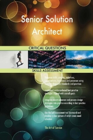 Cover of Senior Solution Architect Critical Questions Skills Assessment