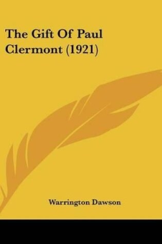 Cover of The Gift Of Paul Clermont (1921)