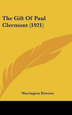 Book cover for The Gift Of Paul Clermont (1921)