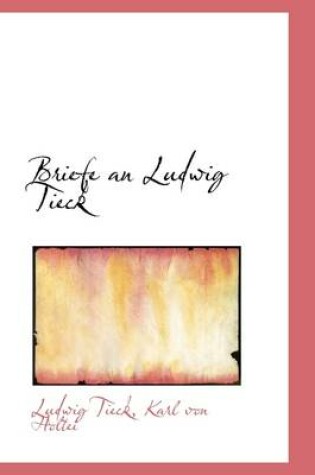 Cover of Briefe an Ludwig Tieck