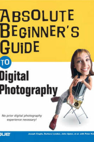 Cover of Absolute Beginner's Guide to Digital Photography