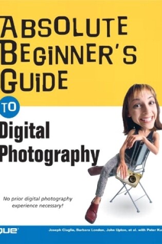 Cover of Absolute Beginner's Guide to Digital Photography