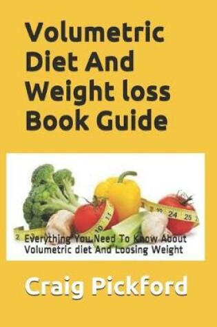 Cover of Volumetric Diet And Weight loss Book Guide