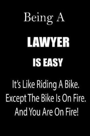 Cover of Being a Lawyer Is Easy