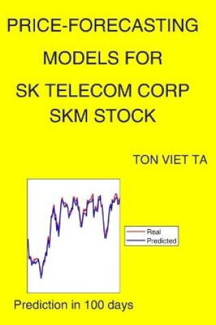 Cover of Price-Forecasting Models for Sk Telecom Corp SKM Stock