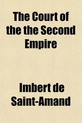 Book cover for The Court of the the Second Empire