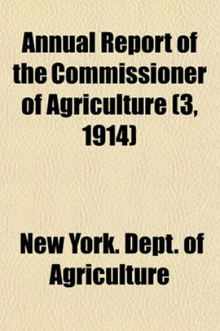 Cover of Annual Report of the Commissioner of Agriculture (3, 1914)