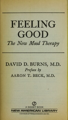 Cover of Burns David D. : Feeling Good: the New Mood Therapy