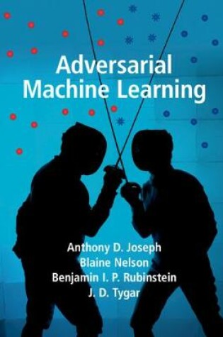 Cover of Adversarial Machine Learning