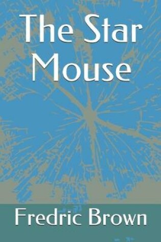 Cover of The Star Mouse