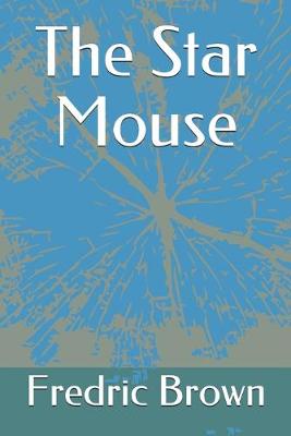 Book cover for The Star Mouse
