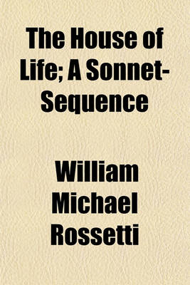 Book cover for The House of Life; A Sonnet-Sequence