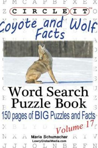 Cover of Circle It, Coyote and Wolf Facts, Word Search, Puzzle Book