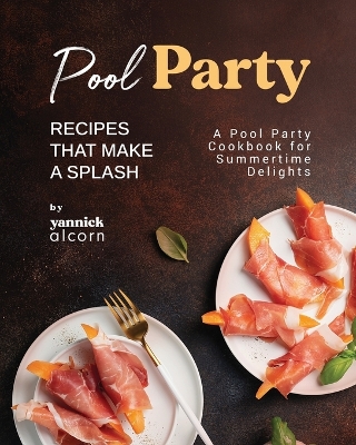 Book cover for Pool Party Recipes That Make a Splash