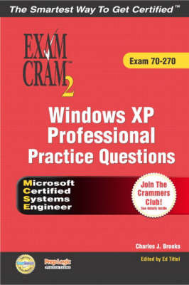 Book cover for MCSE Windows XP Professional Practice Questions Exam Cram 2 (Exam 70-270)