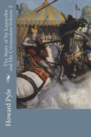 Cover of The Story of Sir Launcelot and His Companions Volume 2