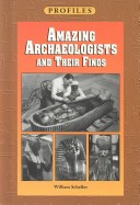 Book cover for Amazing Archaeologists and Their Finds