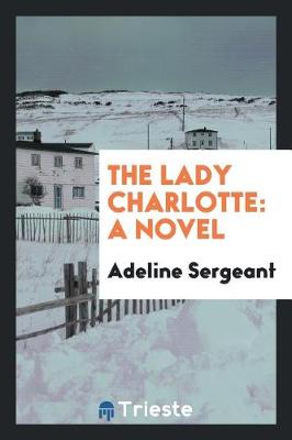 Book cover for The Lady Charlotte