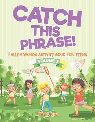 Book cover for Catch This Phrase! - Fallen Words Activity Book for Teens Volume 3