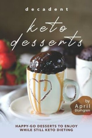 Cover of Decadent Keto Desserts