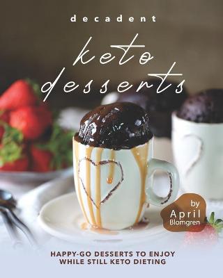Book cover for Decadent Keto Desserts