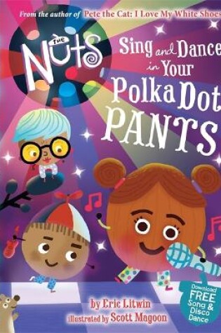 Cover of The Nuts: Sing and Dance in Your Polka-Dot Pants