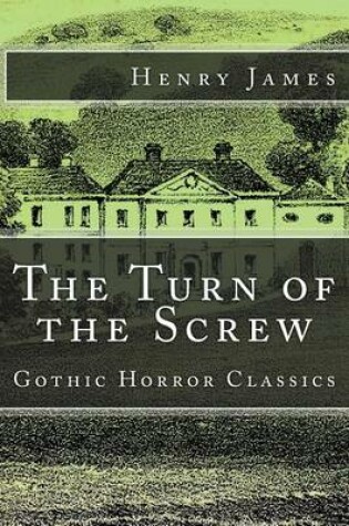 Cover of The Turn of the Screw (Gothic Horror Classics)