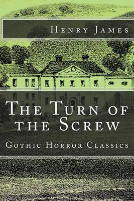 Book cover for The Turn of the Screw (Gothic Horror Classics)