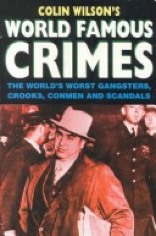 Cover of Colin Wilson's World Famous Crimes