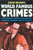 Book cover for Colin Wilson's World Famous Crimes