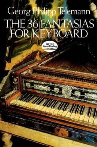 Cover of The 36 Fantasias For Keyboard