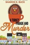 Book cover for A Turkey Parade and Murder