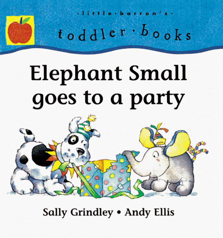 Book cover for Elephant Small Goes to a Party