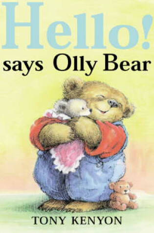 Cover of Hello! Says Olly Bear