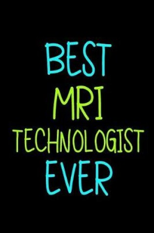 Cover of Best MRI Technologist Ever