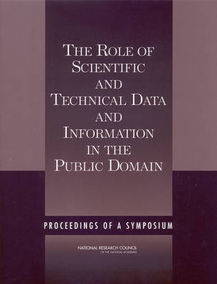 Book cover for The Role of Scientific and Technical Data and Information in the Public Domain