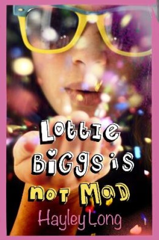 Cover of Lottie Biggs is (Not) Mad