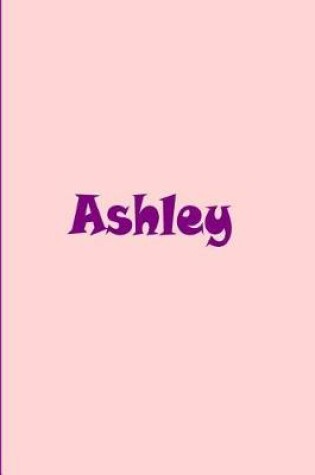 Cover of Ashley - Personalized Journal